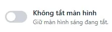 Công tắc không tắc màn hình