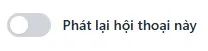 Công tắc phát lại hội thoại